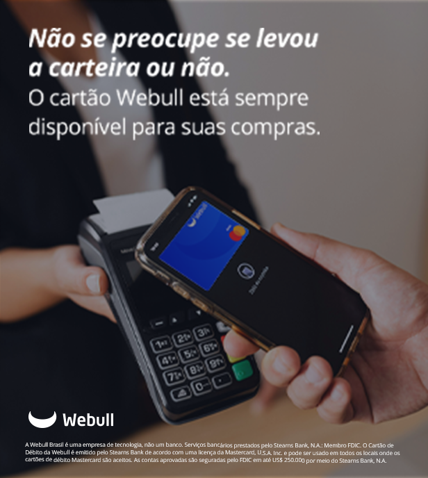 O cartão Webull está sempre disponível para suas compras